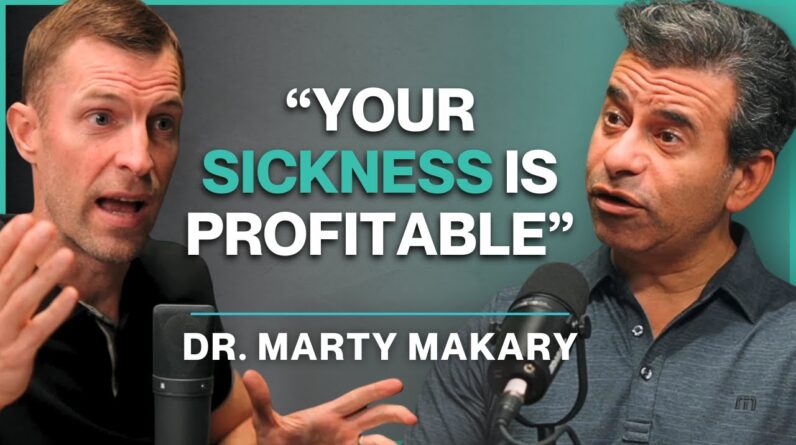 How Big Pharma & Food Industries Are Failing Our Health | EXPOSING The Lies with Dr. Marty Makary